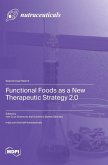 Functional Foods as a New Therapeutic Strategy 2.0 Functional Foods as a New Therapeutic Strategy 2.0