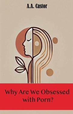 Cover Why Are We Obsessed with Porn?