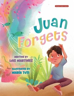 Juan Forgets (English - Spanish Edition) Juan Forgets (English - Spanish Edition)
