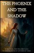 The Phoenix And The Shadow - Bild 1