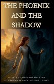 The Phoenix And The Shadow The Phoenix And The Shadow