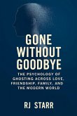 Gone Without Goodbye Gone Without Goodbye