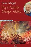 Hep O Sarkilar Geliyor Aklima