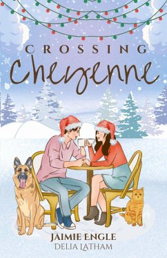 Crossing Cheyenne - Engle, Jaimie; Latham, Delia Crossing Cheyenne - Engle, Jaimie; Latham, Delia