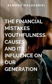 The Financial Mistakes Youthfulness Causes And Its Influence On Our Generation The Financial Mistakes Youthfulness Causes And Its Influence On Our Generation