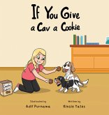 If You Give a Cav a Cookie If You Give a Cav a Cookie