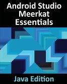 Android Studio Meerkat Essentials - Java Edition Android Studio Meerkat Essentials - Java Edition