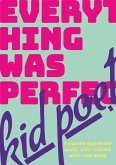 Everything Was Perfect Everything Was Perfect
