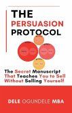 The Persuasion Protocol The Persuasion Protocol