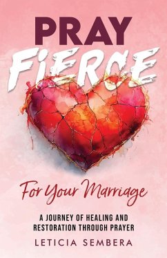 Pray Fierce for Your Marriage - Sembera, Leticia