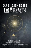 Das geheime Berlin Das geheime Berlin