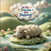 All My Friends Are Napping! All My Friends Are Napping!