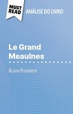 Le Grand Meaulnes de Alain-Fournier (Análise do livro) Le Grand Meaulnes de Alain-Fournier (Análise do livro)