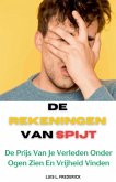 De Rekeningen van Spijt De Rekeningen van Spijt