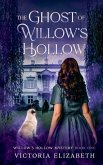 The Ghost of Willow's Hollow The Ghost of Willow's Hollow