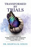 Transformed by Trials