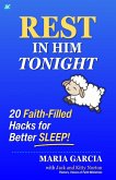 Rest in Him Tonight Rest in Him Tonight