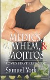 Medics, Mayhem, and Mojitos Medics, Mayhem, and Mojitos