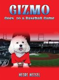 Gizmo Goes to a Baseball Game Gizmo Goes to a Baseball Game