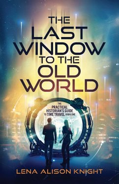 The Last Window to the Old World - Knight, Lena Alison