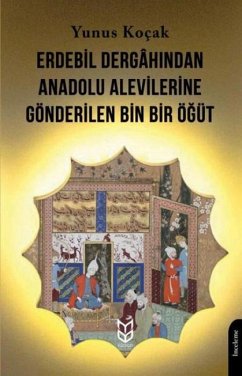 Cover Erdebil Dergahindan Anadolu Alevilerine Gönderilen Bin Bir Ögüt