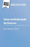 Uma confederação de Dunces de John Kennedy Toole (Análise do livro) Uma confederação de Dunces de John Kennedy Toole (Análise do livro)