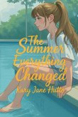 The Summer Everything Changed The Summer Everything Changed