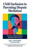 Child Inclusion in Parenting Dispute Mediation Child Inclusion in Parenting Dispute Mediation