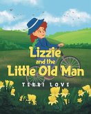 Lizzie and the Little Old Man Lizzie and the Little Old Man