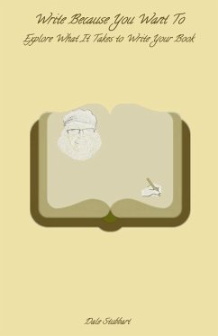 Write Because You Want To - Stubbart, Dale