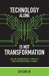 Technology Alone, Is Not Transformation - Bild 1