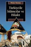 Türkiyede Islamcilar ve Hilafet Türkiyede Islamcilar ve Hilafet
