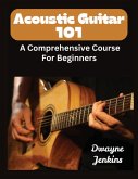 Acoustic Guitar 101 Acoustic Guitar 101
