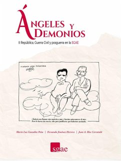 Ángeles y Demonios: II República, Guerra Civil y posguerra en la SGAE Cover Ángeles y Demonios: II República, Guerra Civil y posguerra en la SGAE