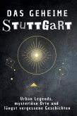 Das geheime Stuttgart Das geheime Stuttgart