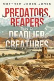 Predators, Reapers and Deadlier Creatures Predators, Reapers and Deadlier Creatures
