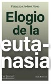 Elogio de la eutanasia Elogio de la eutanasia