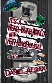 It's a Weird, Weird World with VCR MacDougal It's a Weird, Weird World with VCR MacDougal
