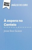 À espera no Centeio de Jerome David Salinger (Análise do livro) À espera no Centeio de Jerome David Salinger (Análise do livro)