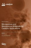 Microporous and Mesoporous Materials for Catalytic Applications Microporous and Mesoporous Materials for Catalytic Applications