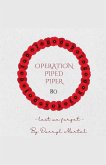 Operation Piped Piper 80 Operation Piped Piper 80