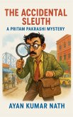 The Accidental Sleuth The Accidental Sleuth