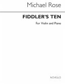 Michael Rose, Fiddler's Ten (Violin and Piano acc.) Violine und Klavier Buch Michael Rose, Fiddler's Ten (Violin and Piano acc.) Violine und Klavier Buch