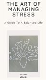 The Art Of Managing Stress The Art Of Managing Stress