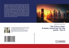 The future cities: A better tomorrow for the world - Part II The future cities: A better tomorrow for the world - Part II