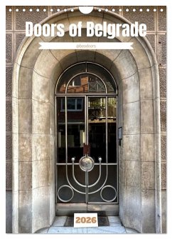 Doors of Belgrade (Wall Calendar 2026 DIN A4 portrait), CALVENDO 12 Month Wall Calendar