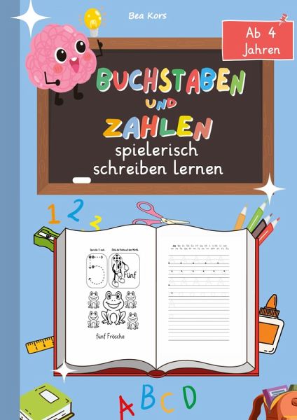 Buchstaben und Zahlen spielerisch schreiben lernen inkl. Schwungübungen: