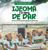 IJEOMA Y LA MAGIA DE DAR IJEOMA Y LA MAGIA DE DAR