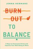 Burnout to Balance Burnout to Balance