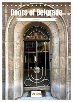 Doors of Belgrade (Desk Calendar 2026 DIN A5 portrait), CALVENDO 12 Month DeskCalendar
